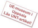 UE-museum i UppsalaLäs UNT-artikel!