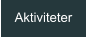 Aktiviteter