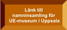 Länk till namninsamling för UE-museum i Uppsala