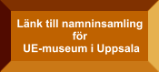 Länk till namninsamling för UE-museum i Uppsala
