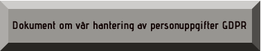 Dokument om vår hantering av personuppgifter GDPR