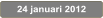 24 januari 2012