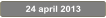 24 april 2013