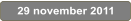 29 november 2011