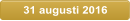 31 augusti 2016