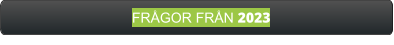 FRÅGOR FRÅN 2023