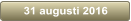 31 augusti 2016
