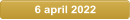 6 april 2022