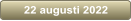22 augusti 2022