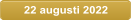 22 augusti 2022