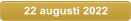 22 augusti 2022