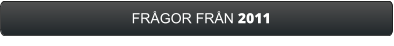 FRÅGOR FRÅN 2011