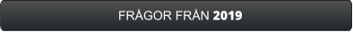 FRÅGOR FRÅN 2019