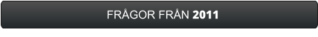 FRÅGOR FRÅN 2011