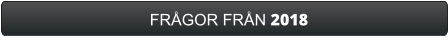 FRÅGOR FRÅN 2018