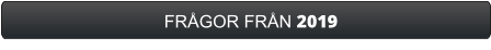 FRÅGOR FRÅN 2019