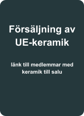 Försäljning av UE-keramik   länk till medlemmar med keramik till salu