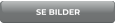 SE BILDER