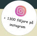 > 1300 följare på  instagram
