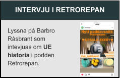 INTERVJU I RETROREPAN Lyssna på Barbro Råsbrant som intevjuas om UE historia i podden Retrorepan.