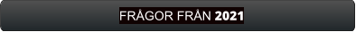 FRÅGOR FRÅN 2021