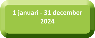 1 januari - 31 december 2024