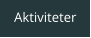 Aktiviteter